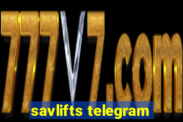 savlifts telegram